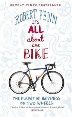 It's All About the Bike: In Pursuit Of Happiness On Two Wheels