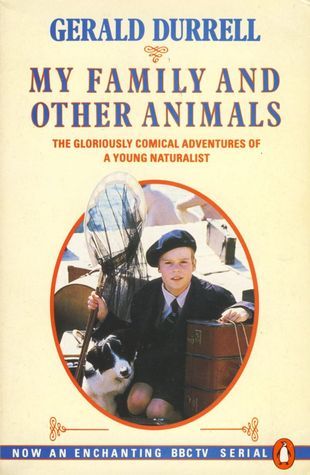 My Family and Other Animals (Corfu Trilogy #1) Gerald Durrell 'What we all need,' said Larry, 'is sunshine...a country where we can grow.''Yes, dear, that would be nice,' agreed Mother, not really listening.'I had a letter from George this morning - he sa