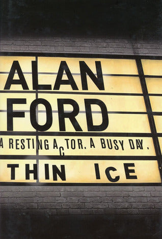 Thin Ice Alan Ford Charles Harwood is an out-of-work actor, but fill-in jobs aren't for him. He doesn't want to drive a minicab, deal dope or have 'another string to his bow' - he's a purist. And without any acting to do, the main event of his day is an a