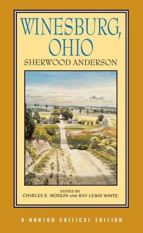 Winesburg, Ohio: A Norton Critical Edition Sherwood Anderson Set against the backdrop of a fictional 1890s town, Sherwood Anderson's Winesburg, Ohio depicts the not-so-simple lives of its residents as seen through the eyes of George Willard, a young and o