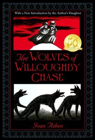 The Wolves of Willoughby Chase (The Wolves Chronicles #1)
