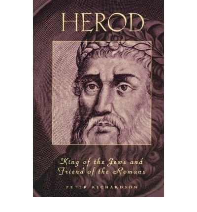 Herod: King of the Jews and Friend of the Romans