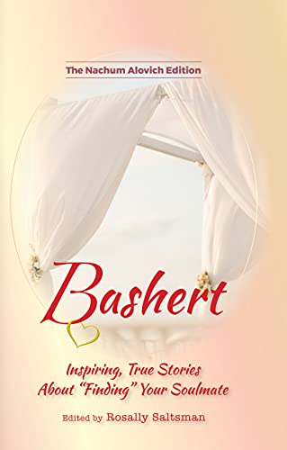 Bashert - Inspiring, True Stories About “Finding” Your Soulmate Edited by Rosally Saltsman Inspiring, True Stories About “Finding” Your Soulmate July 13, 2021 by KTAV Publishing House