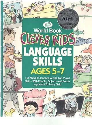 Clever Kids Language Skills: Ages 5-7 Scholastic Suggests simple activities that help children express their thoughts through verbal and visual symbols. January 1, 1996 by World Book Inc