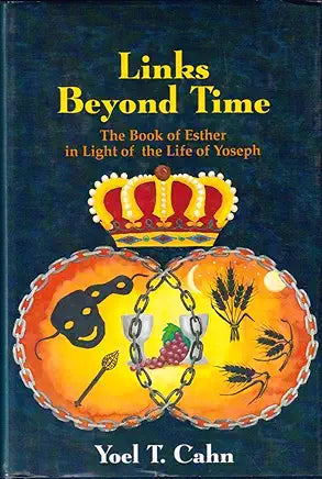 Links Beyond Time: The Book of Esther in the Light of the Life of Yoseph
