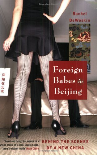 Foreign Babies in Beijing : Behind the Scenes of a New China