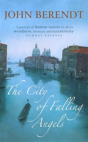 The City of Falling Angels John Berendt June 5, 2006 by Sceptre