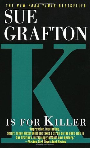 K is for Killer (Kinsey Millhone #11)