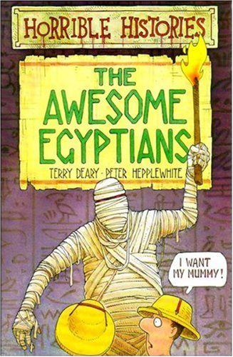 The Awesome Egyptians (Horrible Histories)