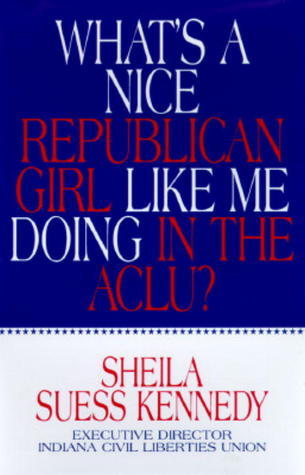 What's a Nice Republican Girl Like Me Doing in the ACLU?