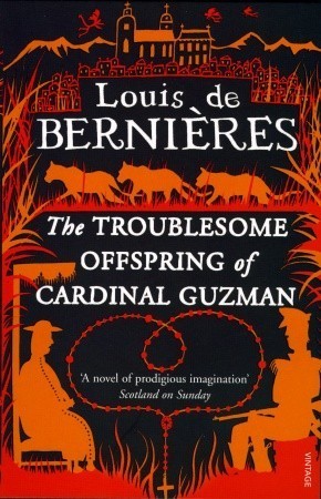 The Troublesome Offspring of Cardinal Guzman (Latin American Trilogy)