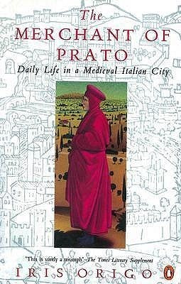 The Merchant of Prato: Daily Life in a Medieval Italian City