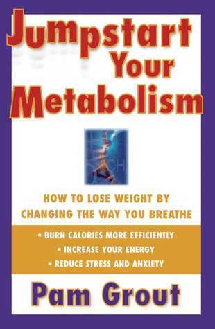 Jumpstart Your Metabolism: How To Lose Weight By Changing The Way You Breathe Pam Grout Jumpstart Your Metabolism reveals the easy but incredibly effective way to shed stubborn pounds—simply breathe.If you've tried every conceivable combination of diet an