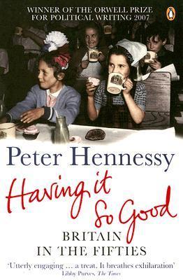 Having it So Good: Britian in the Fifties