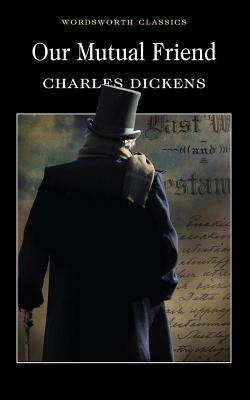 Our Mutual Friend (Our Mutual Friend #1-2)