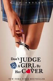 Don't Judge a Girl by her Cover (Gallagher Girls #3) Ally Carter January 6, 2011 by Orchard