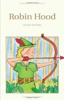 Robin Hood Henry Gilbert In this edition, Henry Gilbert tells of the adventures of the Merry Men of Sherwood Forest - Robin himself, Little John, Friar Tuck, Will Scarlet, and Alan-a-Dale, as well as Maid Marian, good King Richard, and Robin's deadly enem