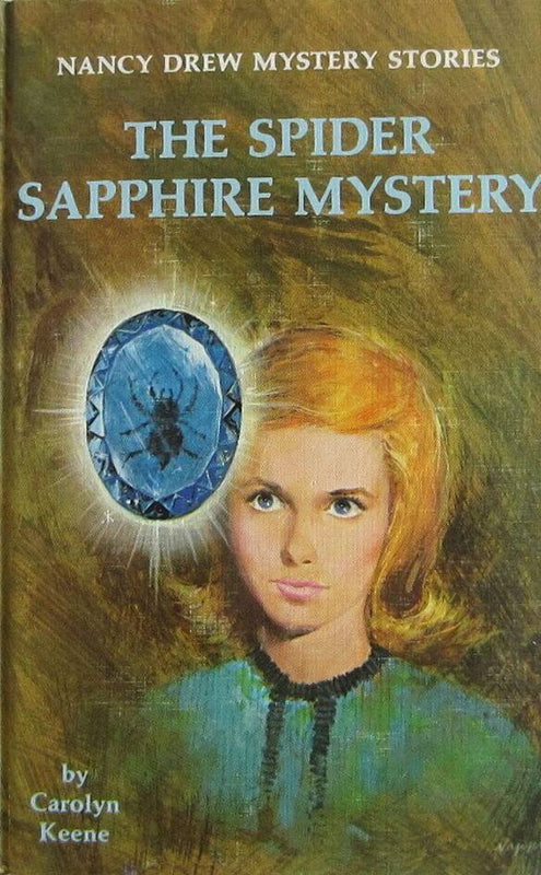 The Spider Sapphire Mystery (Nancy Drew Mystery Stories #45) Carolyn Keene Excitement is high when Nancy delves into the theft of a fabulous sapphire formed by nature millions of years ago. Her father’s client is Mr. Ramsey, a designer of beautiful and un