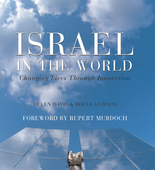 Israel In The World: Changing Lives Through Innovation