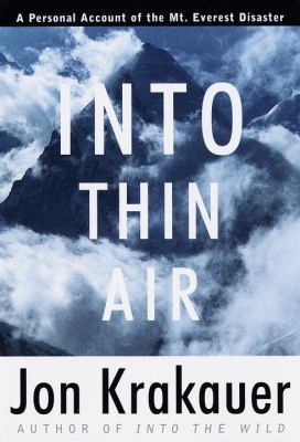 Into Thin Air: A Personal Account of the Mt. Everest Disaster