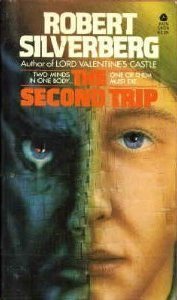 The Second Trip Robert Silverberg Manhattan 2012: Nat Hamlin's brilliant career as an artist came to an end the day he went insane and embarked on a murderous rampage his sentence: Total Personality Replacement. Lissa loved Nat for his passion, now she lo