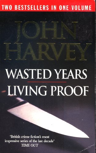 Wasted Years / Living Proof