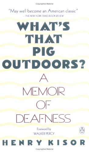 What's That Pig Outdoors?: A Memoir of Deafness