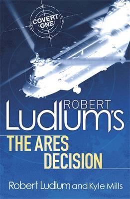 The Ares Decision (Covert-One #8) Robert Ludlum With U.S. intelligence agencies wracked by internal power struggles and paralyzed by bureaucracy, the President was forced to establish his own clandestine group—Covert-One. It is only activated as a last re