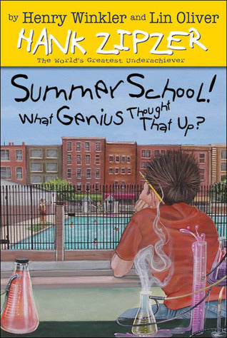 Summer School! What Genius Thought That Up? (Hank Zipzer #8)