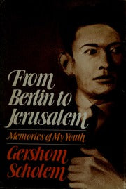 From Berlin to Jerusalem: Memories of My Youth