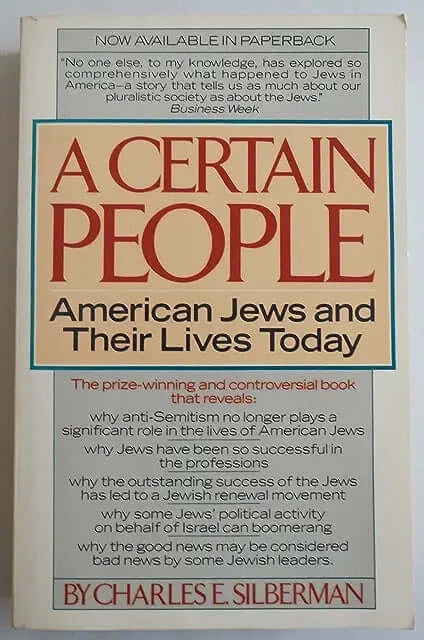 A Certain People: American Jews and Their Lives Today Charles E Silberman Examines the American Jewish community and argues that American society is open to Jews as never before and they are not threatened by anti-Semitism or assimilation, but have experi