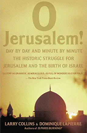 O Jerusalem! Anita Burgh Now a major motion picture, this remarkable classic recounts, moment by moment, the spellbinding process that gave birth to the state of Israel.Collins and Lapierre weave a brilliant tapestry of shattered hopes, fierce pride, and