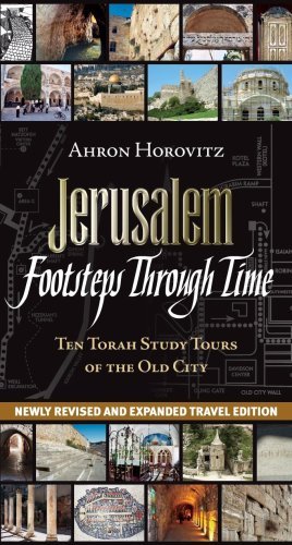 Jerusalem, Footsteps Through Time: Ten Torah Study Tours of the Old City