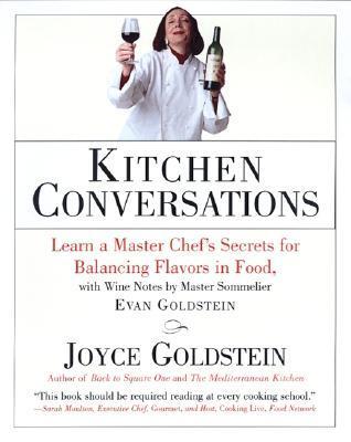 Kitchen Conversations: Robust Recipes and Lessons in Flavor from One of America's Most Innovative Chefs