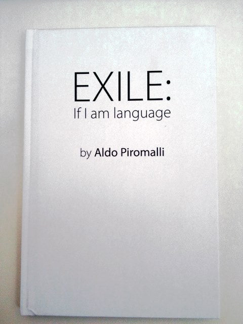 Exile: If I am Language Aldo Purimalli “Exile: IF I AM LANGUAGE” edited by Giulia Girardello and Mattia Pallegrini published for Dora Garcia’s EXILE project, it was presented on the occasion of Host & Guest, a series of exhibitions and events at the Tel A