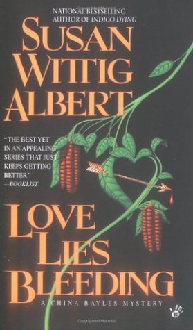 Love Lies Bleeding (China Bayles #6)