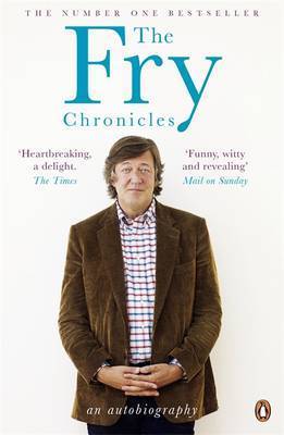 The Fry Chronicles (Stephen Fry's Memoirs #2)