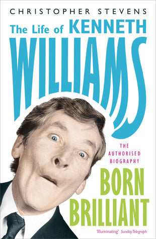 Born Brilliant - The Life of Kenneth Williams