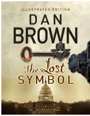 The Lost Symbol (Robert Langdon #3) Illustrated Edition Dan Brown In this stunning follow-up to the global phenomenon The Da Vinci Code, Dan Brown demonstrates once again why he is the world's most popular thriller writer. The Lost Symbol is a masterstrok