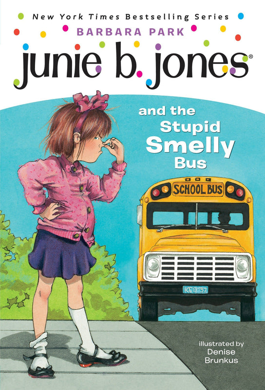 Junie B. Jones and the Stupid Smelly Bus (Junie B. Jones #1) Barbara Park Meet the World's Funniest Kindergartner--Junie B. Jones! Remember when it was scary to go to school? In the first Junie B. Jones book, it's Junie B.'s first day and she doesn't know