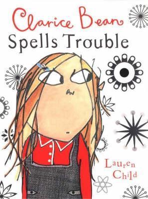 Clarice Bean Spells Trouble (Clarice Bean #6)