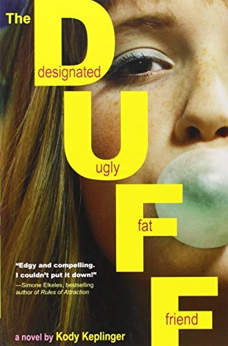 The DUFF: Designated Ugly Fat Friend (Hamilton High #1)