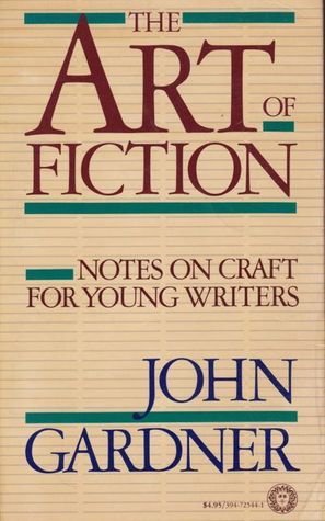 The Art of Fiction: Notes of Craft for Young Writers