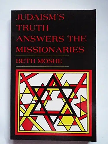 Judaism's Truth Answers the Missionaries