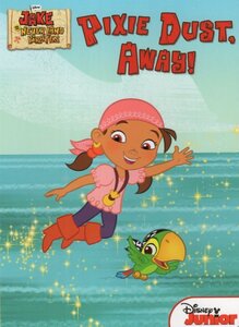 Pixie Dust, Away! Disney Junior The Never Land fairies gave Izzy a very special gift of Pixie Dust. It can only be used for emergencies. You can always count on Izzy to save the day.Target age group 3-5