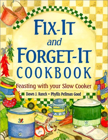 Fix-It and Forget-It Cookbook: Feasting with Your Slow Cooker Dawn J Ranck Whos hungry? EVERYONE. Who has time to cook? NO ONE. Dig out the slow cooker. Add a second and a third if you wish. Fill one with main-dish fixins and the others with go-alongs. D