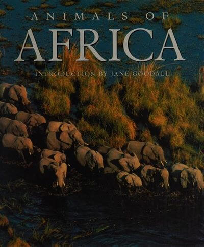 Animals of Africa Introduction by Jane Goodall Animals of Africacelebrates the richness and diversity of the African natural world in a stunning collection of more than 200 full-color images by four of the world's most talented wildlife photographers---Ji