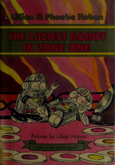 The Laziest Robot in Zone One (Sol-1 the Robot #2)