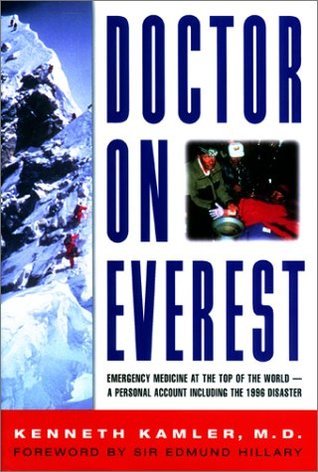 Doctor on Everest: Emergency Medicine at the Top of the World : A Personal Account Including the 1996 Disaster