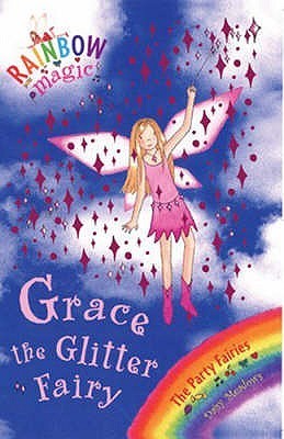 Grace the Glitter Fairy (The Party Fairies #3) Daisy Meadows It's Queen Titania's and King Oberon's 1000th jubilee, and the seven Party Fairies are in charge of making the celebratory party extra-special! However, naughty Jack Frost has decided to sabotag